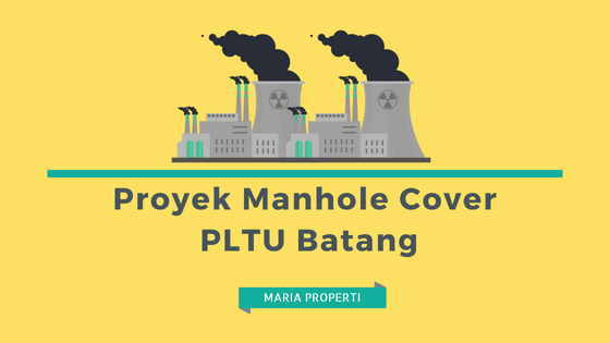 proyek manhole cover pltu batang