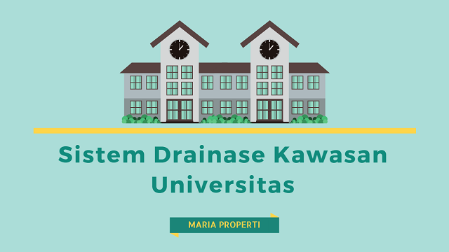 sistem drainase kawasan universitas