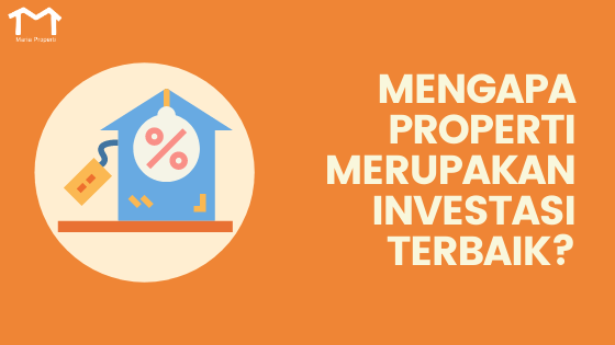 properti merupakan investasi terbaik