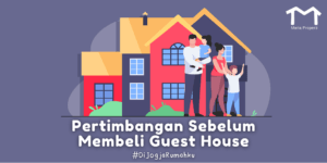 Pertimbangkan Hal Ini Sebelum Membeli Guest House - Maria Properti