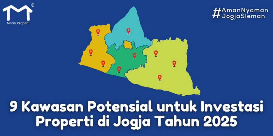 9 Kawasan Potensial untuk Investasi Properti di Jogja Tahun 2025