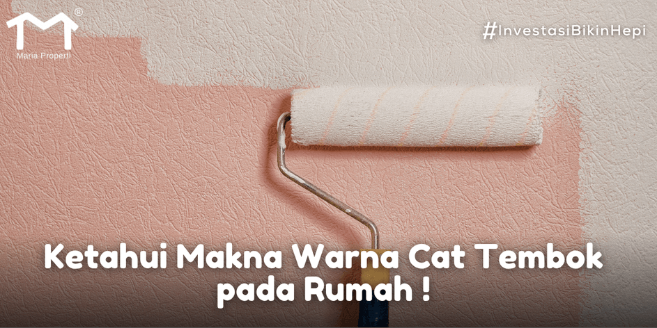 Ketahui Makna Warna Cat Tembok Rumah