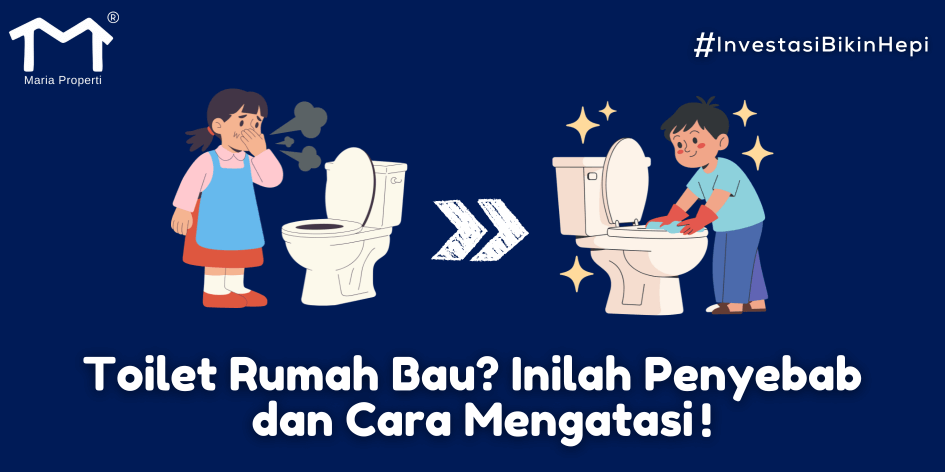 Toilet Rumah Bau? Inilah Penyebab dan Cara Mengatasi